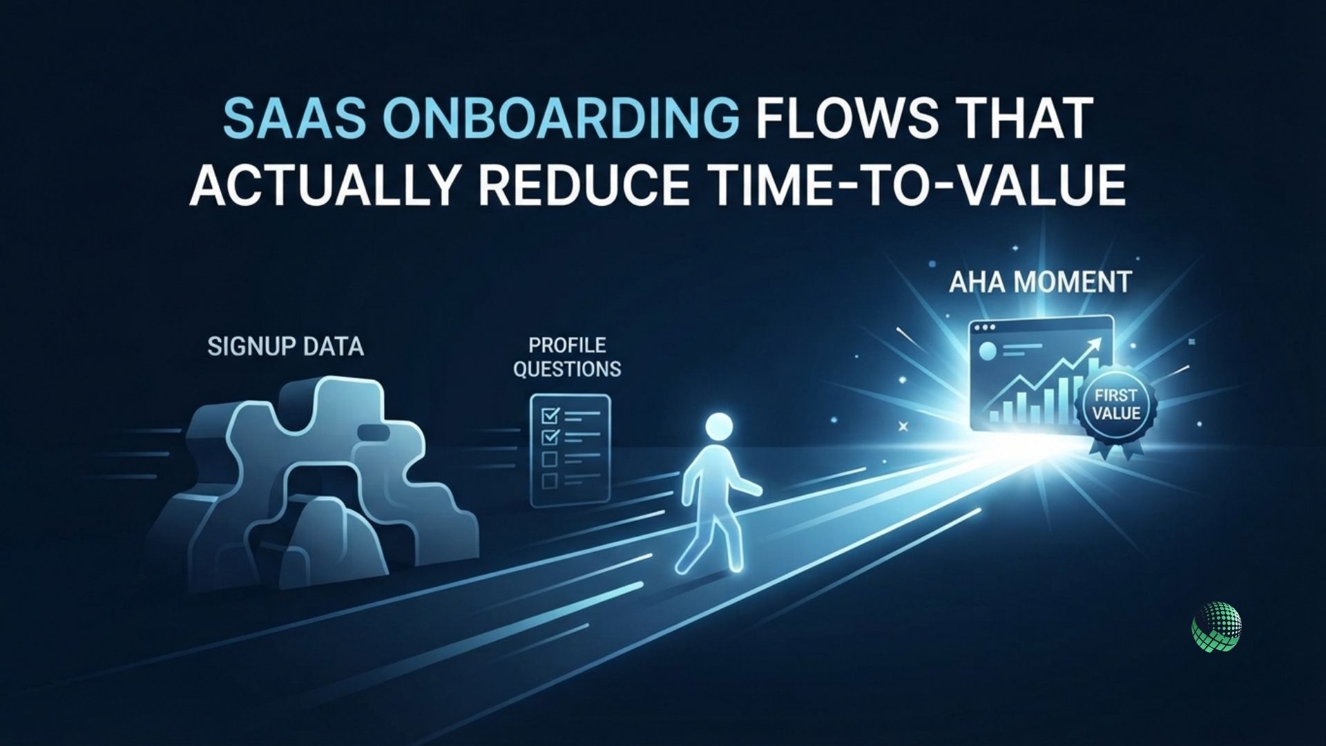 SaaS Onboarding Flows That Actually Reduce Time-to-Value