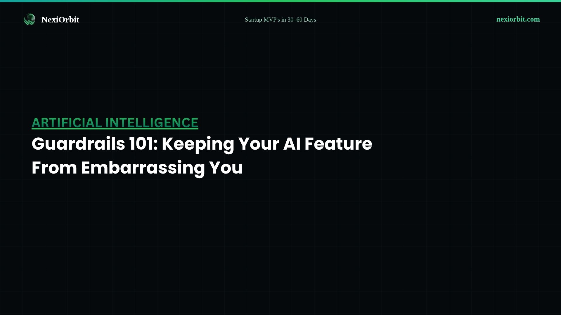 Guardrails 101: Keeping Your AI Feature From Embarrassing You
