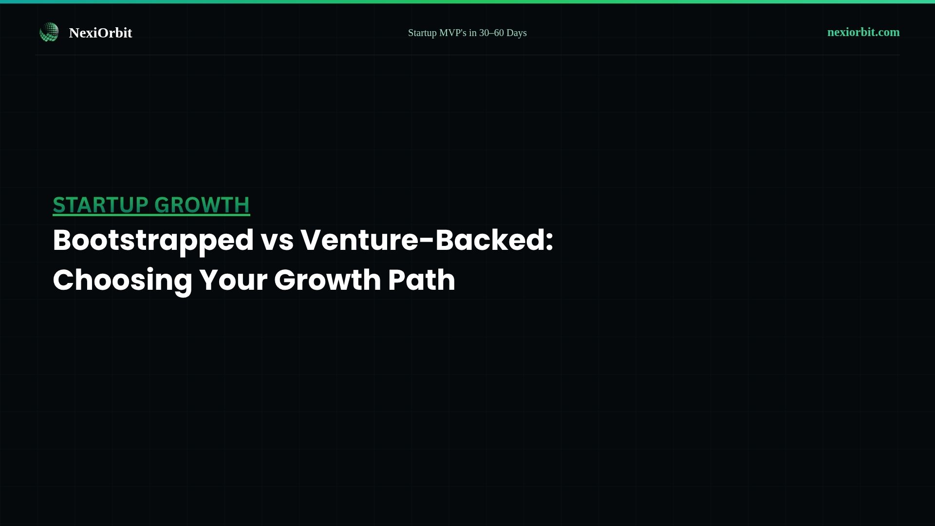 Bootstrapped vs Venture-Backed: Choosing Your Growth Path