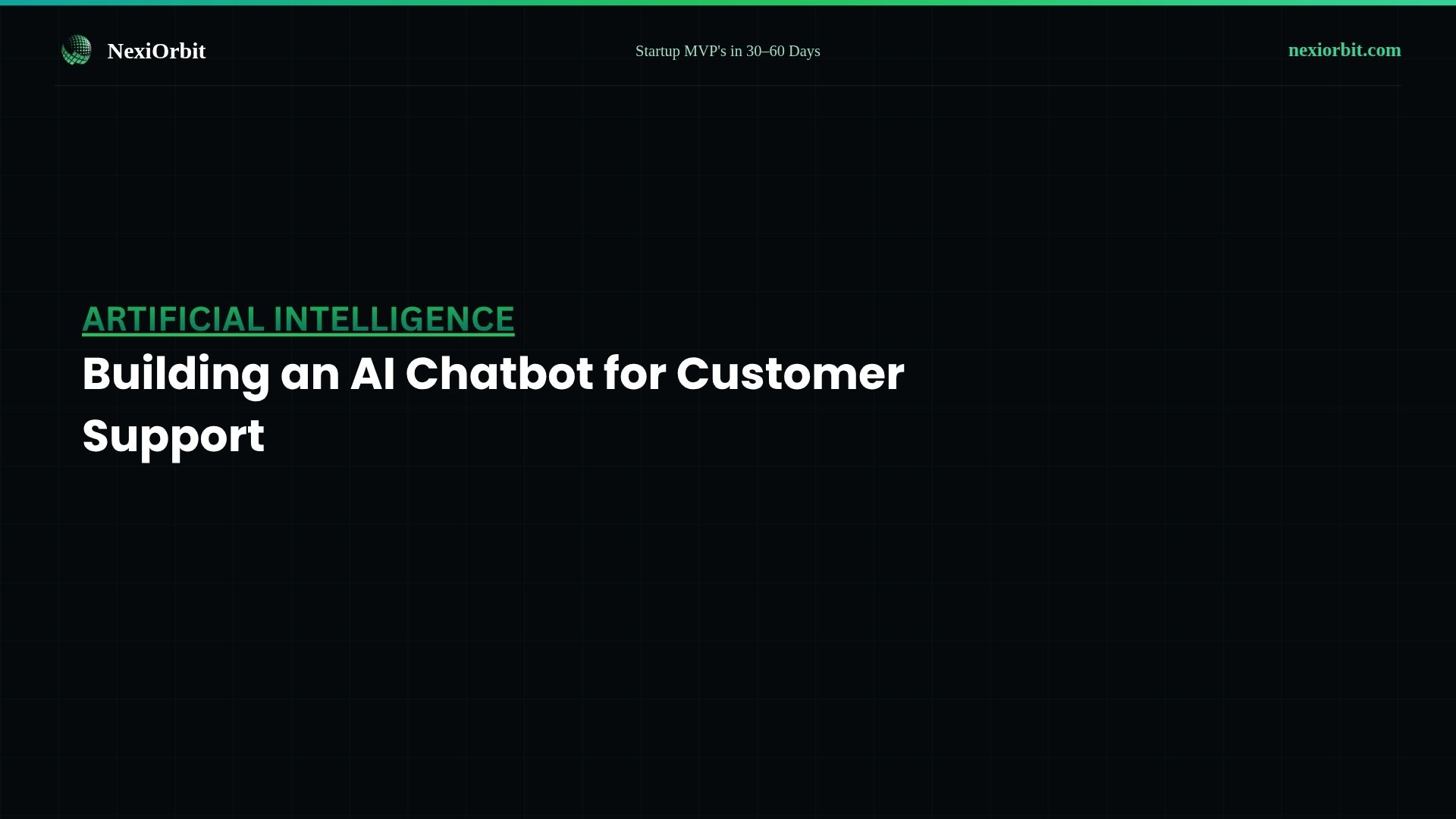 Building an AI Chatbot for Customer Support: A Practical Guide