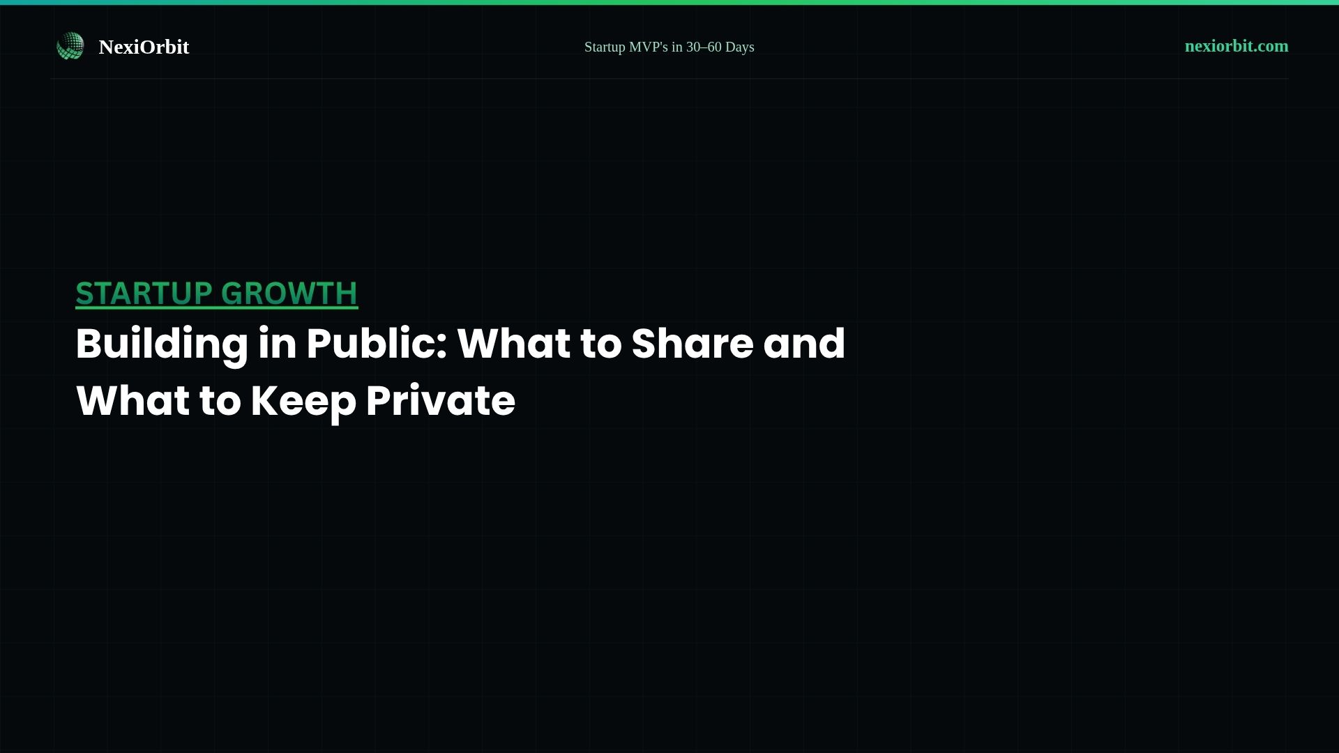 Building in Public: What to Share and What to Keep Private