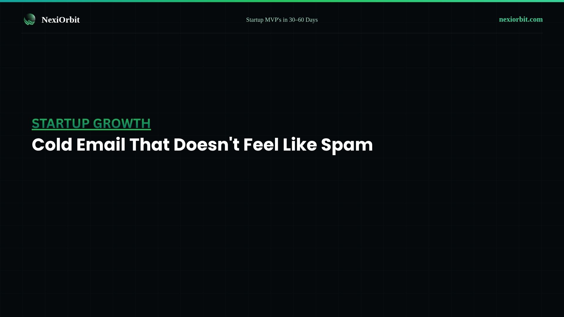 Cold Email That Doesn't Feel Like Spam: A Founder's Playbook