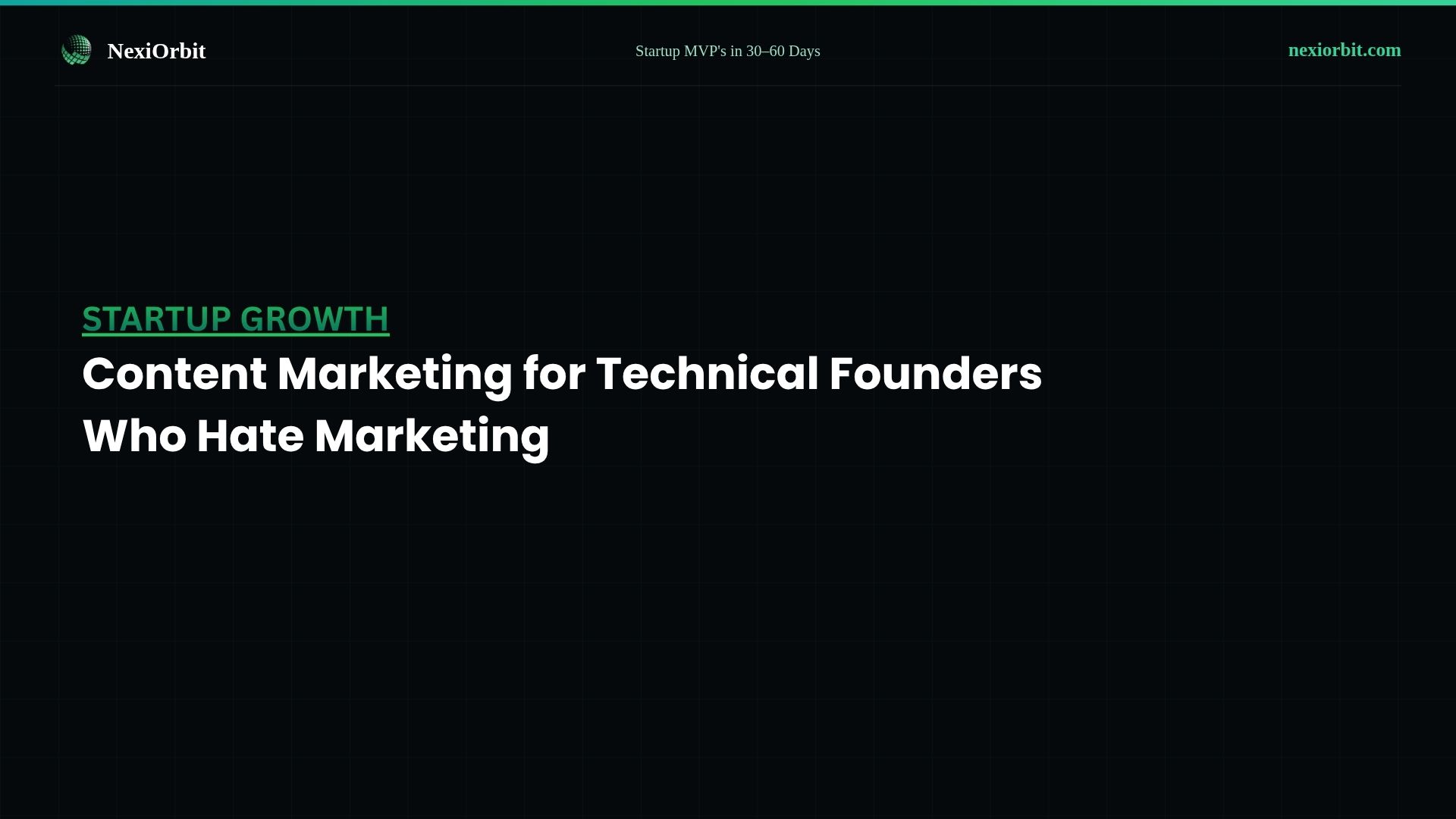 Content Marketing for Technical Founders Who Hate Marketing