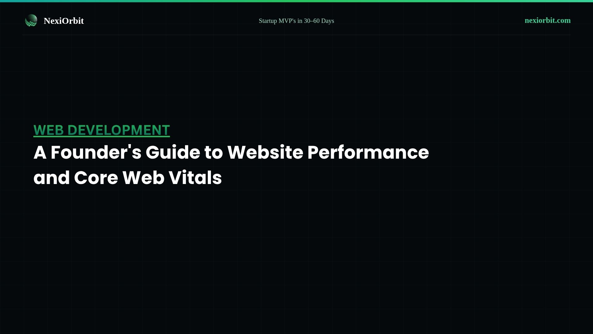 A Founder's Guide to Website Performance and Core Web Vitals
