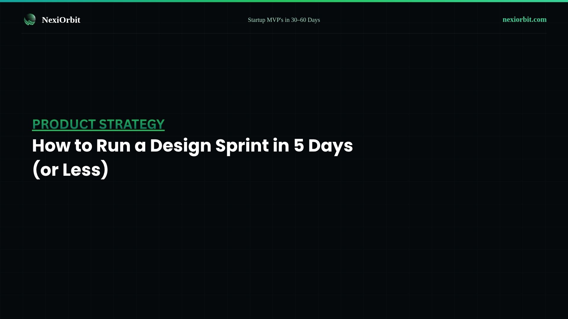 How to Run a Design Sprint in 5 Days (or Less)