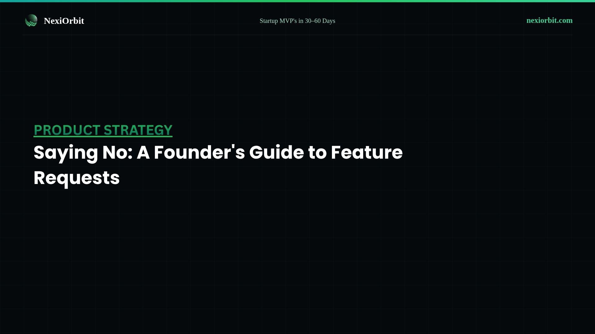 Saying No: A Founder's Guide to Feature Requests