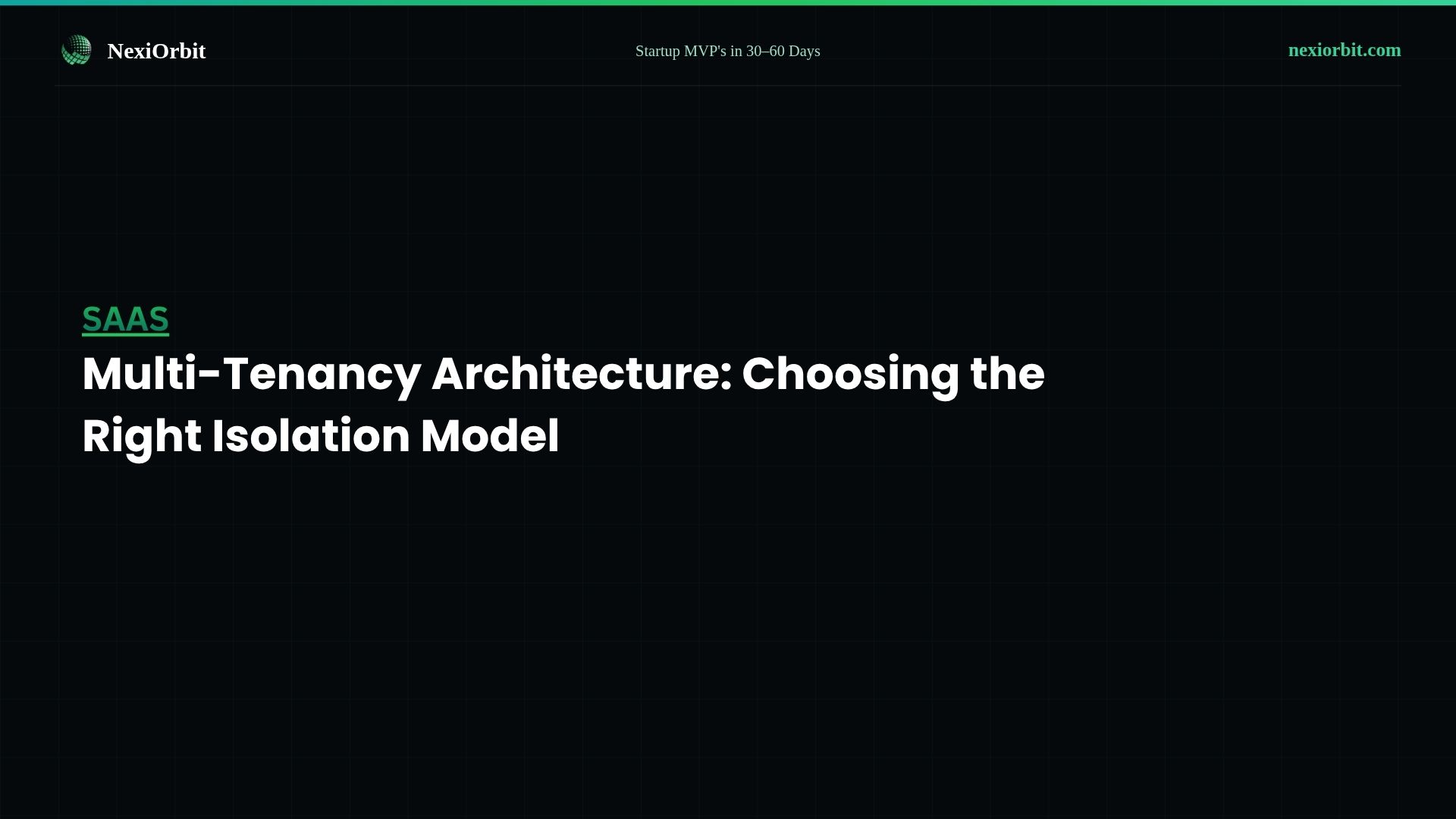 Multi-Tenancy Architecture: Choosing the Right Isolation Model