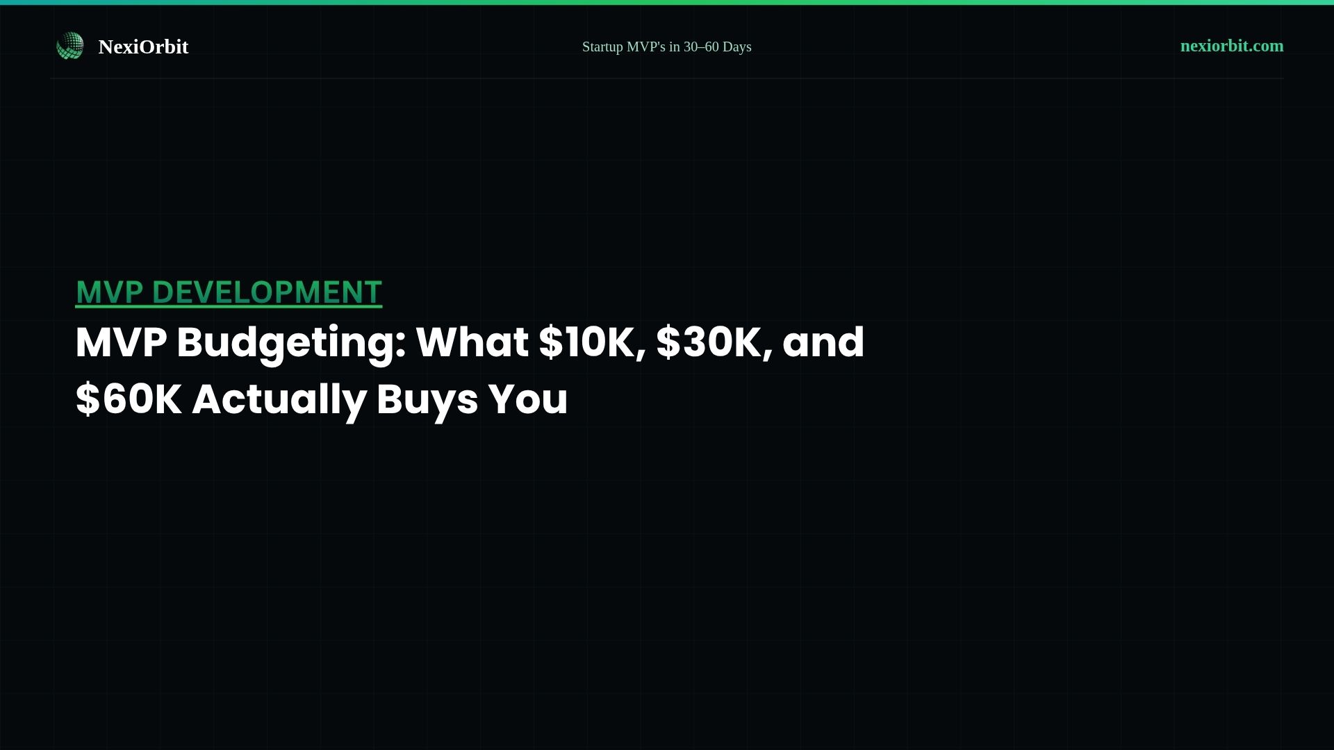 MVP Budgeting: What $10K, $30K, and $60K Actually Buys You