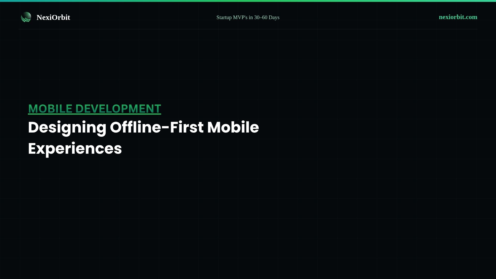 Designing Offline-First Mobile Experiences