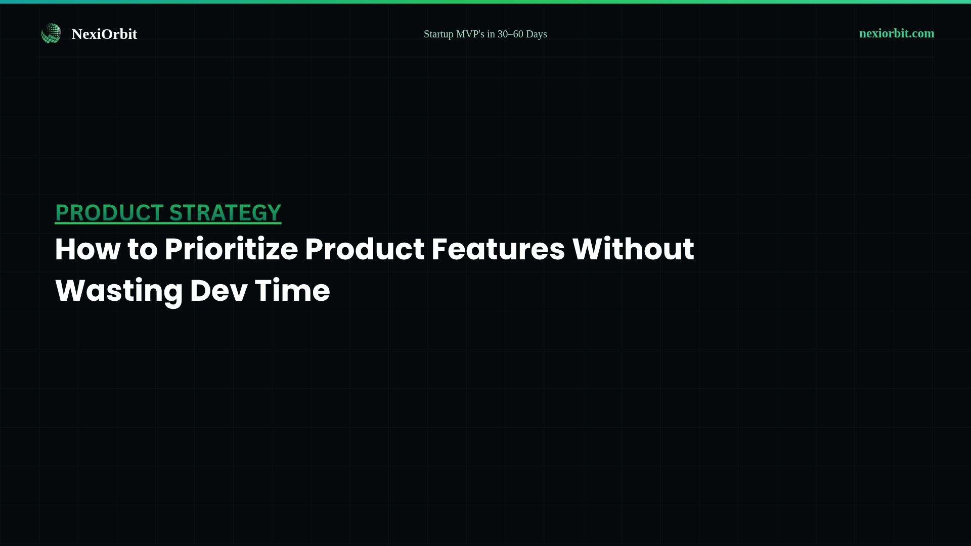 How to Prioritize Product Features Without Wasting Development Time