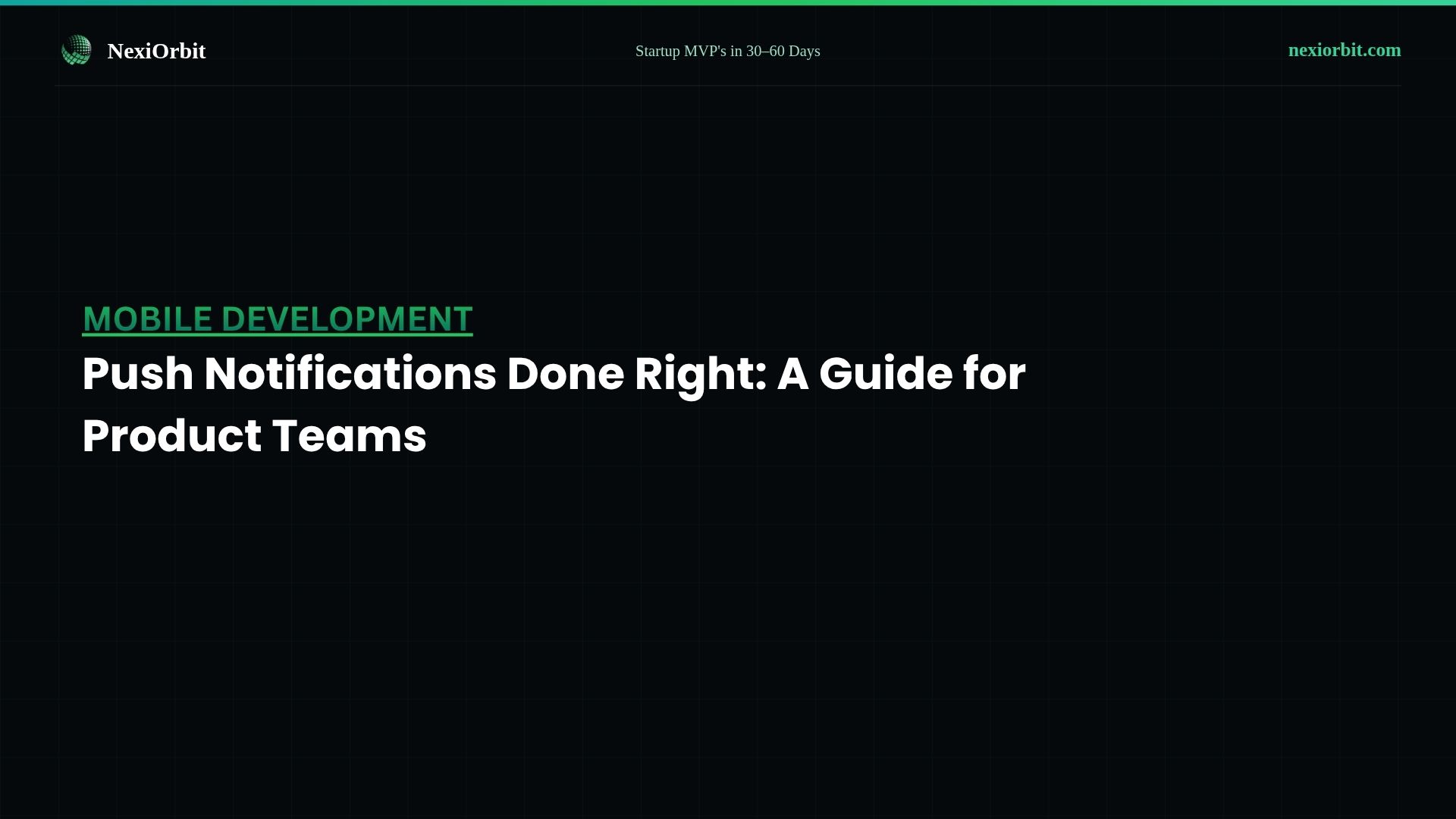 Push Notifications Done Right: A Guide for Product Teams