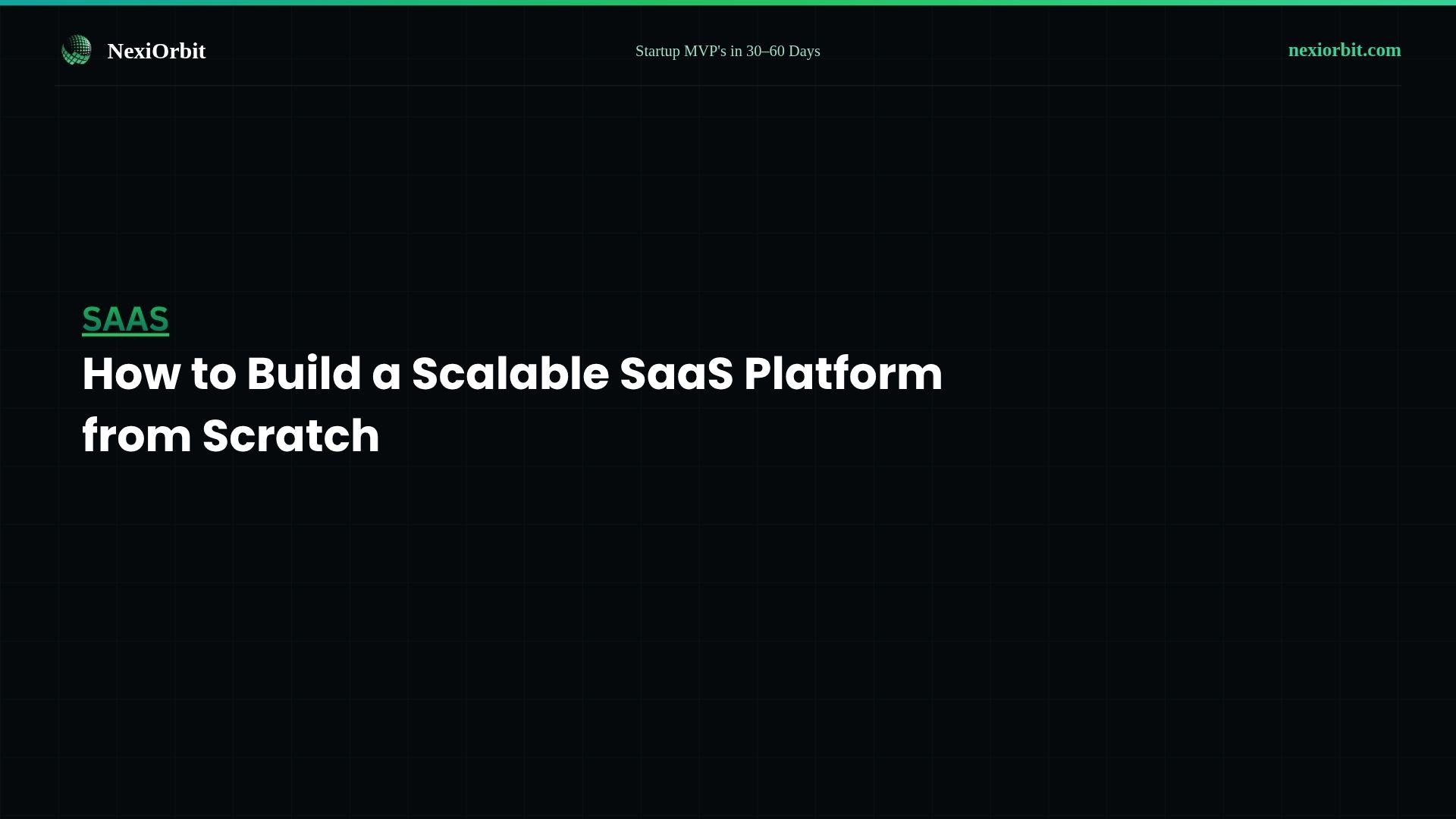 How to Build a Scalable SaaS Platform from Scratch