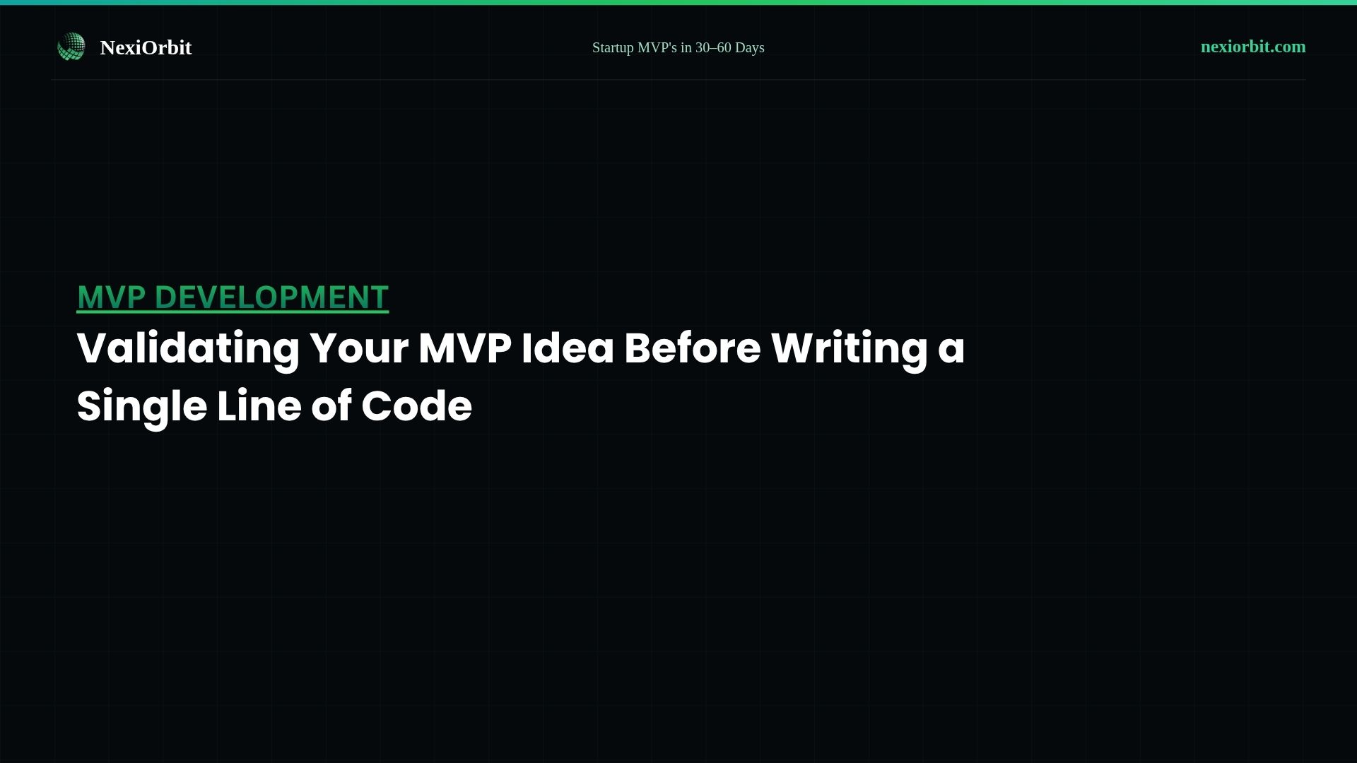 Validating Your MVP Idea Before Writing a Single Line of Code